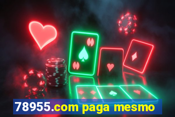 78955.com paga mesmo